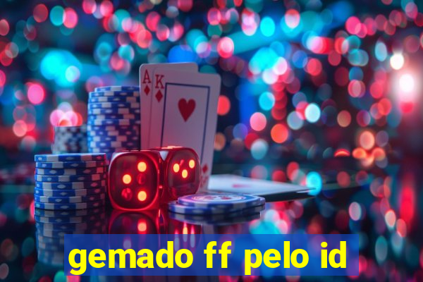 gemado ff pelo id